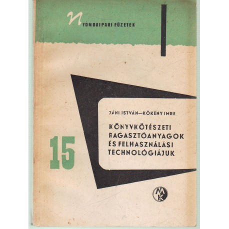 Könyvkötészeti ragasztóanyagok és felhasználási technológiájuk