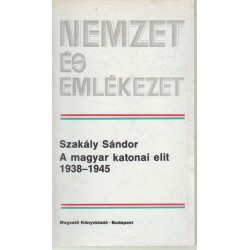 A magyar katonai elit 1938-1945