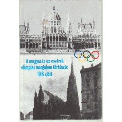 A magyar és az osztrák olimpiai mozgalom története 1918 előtt
