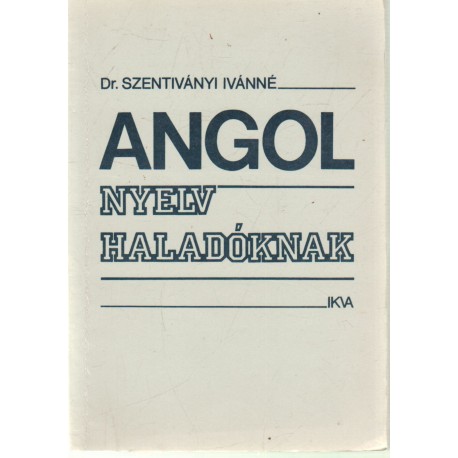 Angol nyelv haladóknak