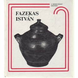 Fazekas István és a nádudvari fazekasság