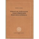Ómagyar szövegek nyelvtörténeti magyarázatokkal
