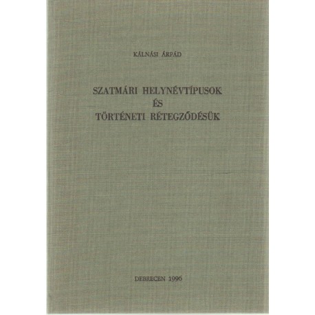 Szatmári helynévtípusok és történeti rétegződésük