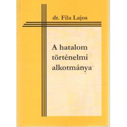 A hatalom történelmi alkotmánya