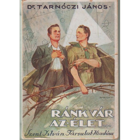 Ránk vár az élet...