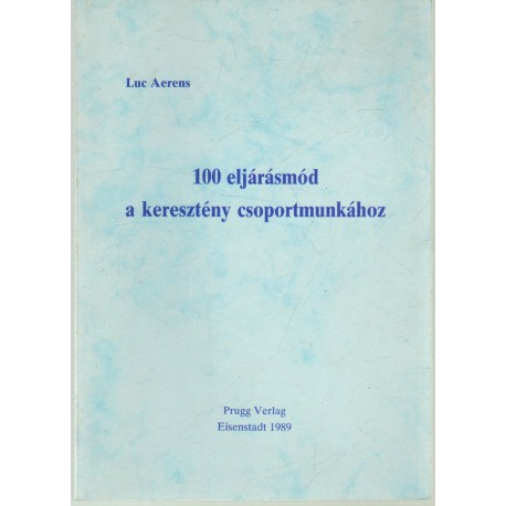 100 eljárásmód a keresztény csoportmunkához