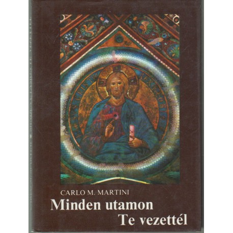 Minden utamon Te vezettél