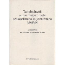 Tanulmányok a mai magyar nyelv szókészlettana és jelentéstana köréből