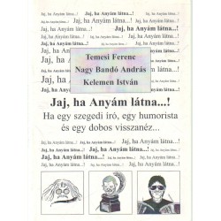 Jaj, ha Anyám látna...!