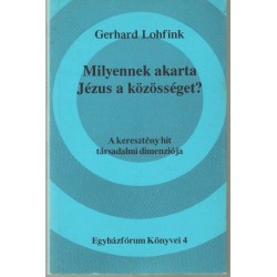 Milyennek akarta Jézus a közösséget?