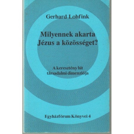 Milyennek akarta Jézus a közösséget?