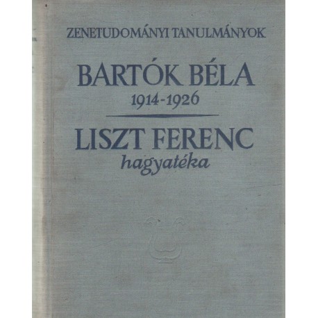 Bartók Béla (1914-1926), Liszt Ferenc hagyatéka