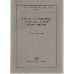 Iskolai jegyzetkönyv A XVI-XVII.század fordulójáról