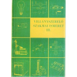 Villanyszerelő szakmai ismeret III.
