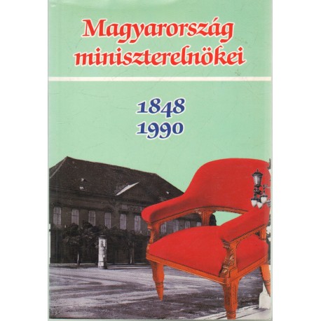 Magyarország miniszterelnökei 1848-1990