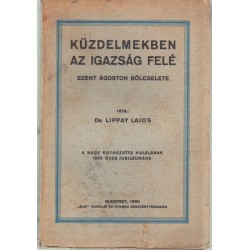 Küzdelmekben az igazság felé