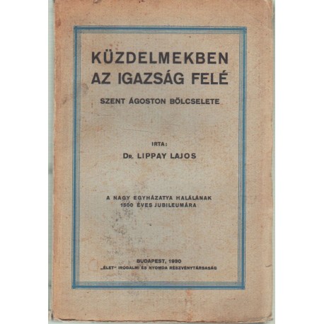 Küzdelmekben az igazság felé