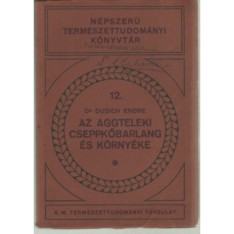 Az aggteleki cseppkőbarlang és környéke