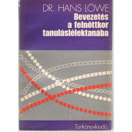 Bevezetés a felnőttkor tanuláslélektanába