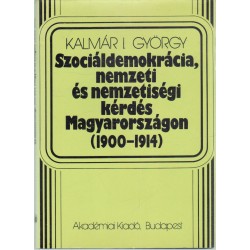 Szociáldemokrácia, nemzeti és nemzetségi kérdés Magyarországon 1900-1914
