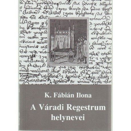 A Váradi Regestrum helynevei