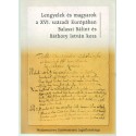 Lengyelek és magyarok a XVI. századi Európában Balassi Bálint és Báthory kora