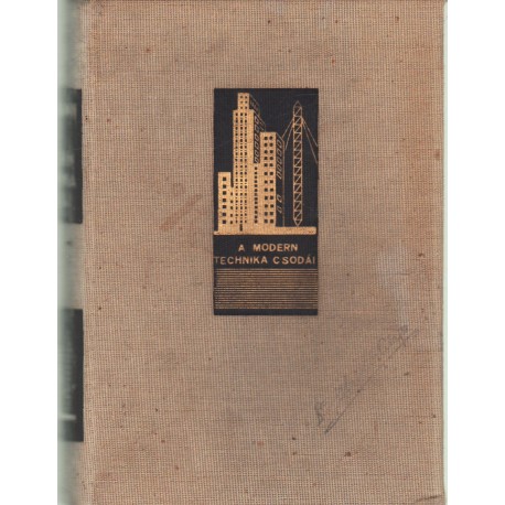 A modern technika csodái