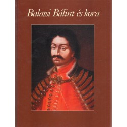 Balassi Bálint és kora