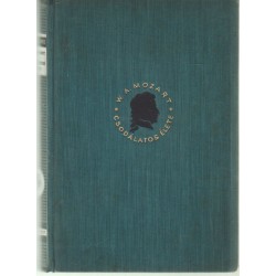 W.A. Mozart csodálatos élete