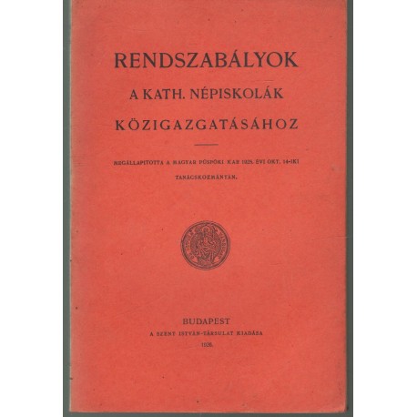 Rendszabályok a kath. népiskolák közigazgatásához