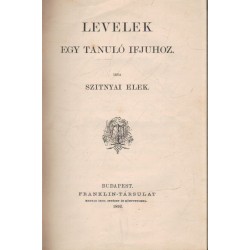 Levelek egy tanuló ifjuhoz