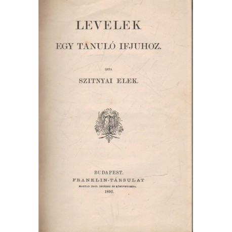 Levelek egy tanuló ifjuhoz