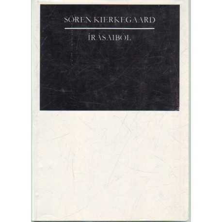 Sören Kierkegaard írásaiból