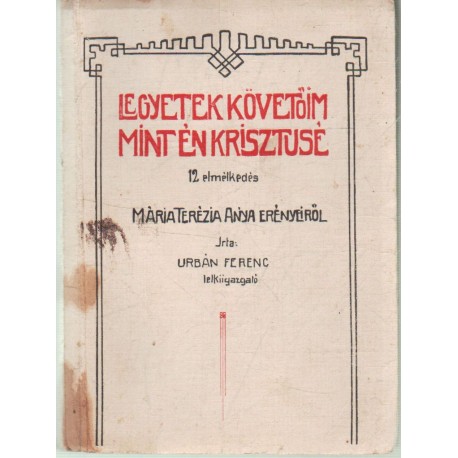 Legyetek követőim mint én Krisztusé