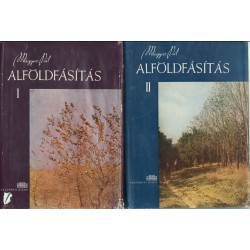 Alföldfásítás I., II.