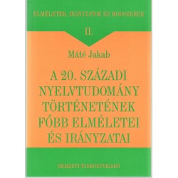 A 20.századi nyelvtudomány történetének főbb elméletei és irányzatai