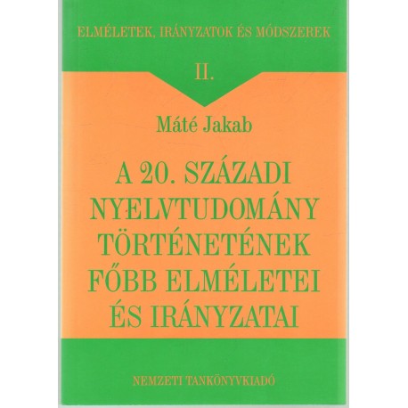 A 20.századi nyelvtudomány történetének főbb elméletei és irányzatai