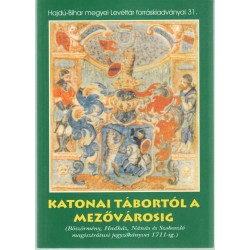 Katonai tábortól a Mezővárosig