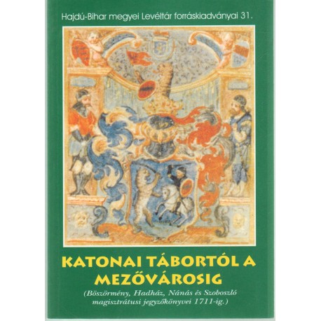 Katonai tábortól a Mezővárosig