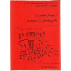 Hajdú-Bihari kéziratos térképek