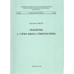 Fejezetek a Csűry-iskola történetéből (dedikált!)