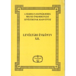 Szabolcs-Szatmár-Beregi levéltári évkönyv XII.