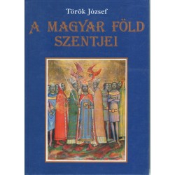A magyar föld szentjei