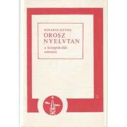 Orosz nyelvtan a középiskolák számára