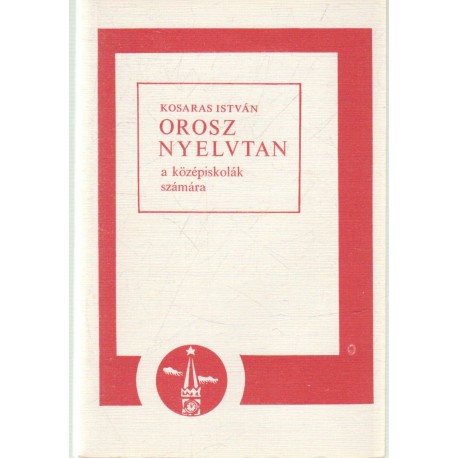 Orosz nyelvtan a középiskolák számára