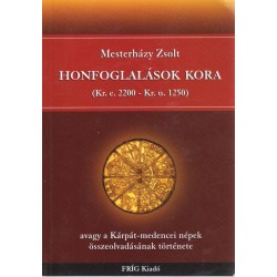 Honfoglalások kora (Kr. e. 2200 - Kr. u. 1250)