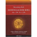 Honfoglalások kora (Kr. e. 2200 - Kr. u. 1250)