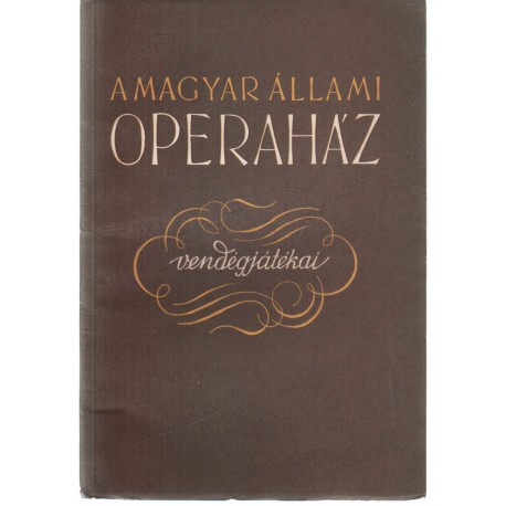 A Magyar Állami Operaház vendégjátékai