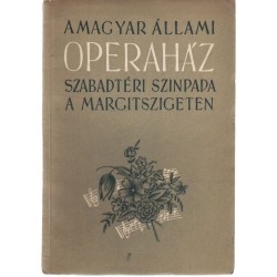 A Magyar Állami Operaház szabadtéri szinpada a Margitszigeten