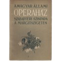 A Magyar Állami Operaház szabadtéri szinpada a Margitszigeten